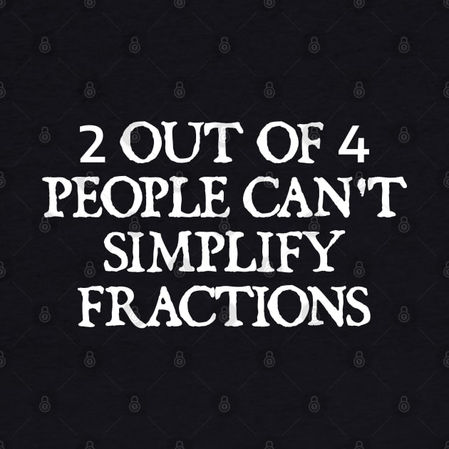2 out of 4 people can't simplify fractions by  hal mafhoum?